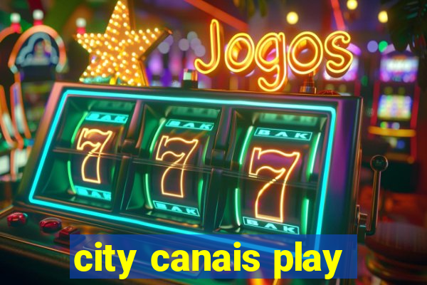 city canais play